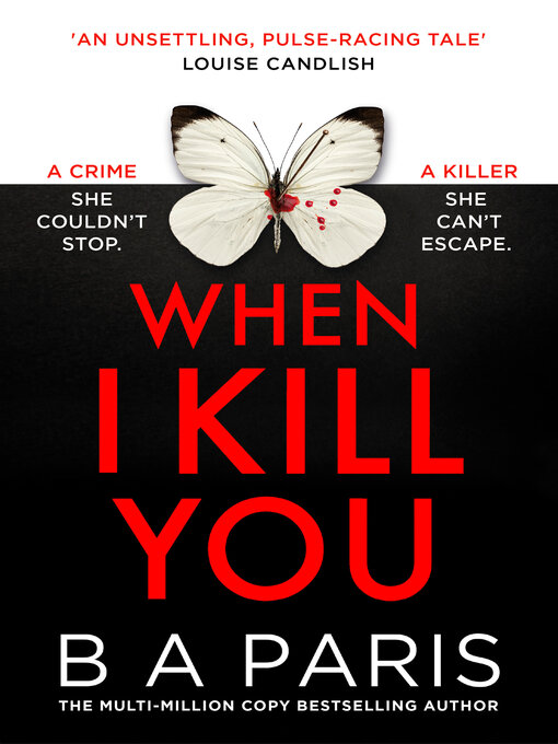Title details for When I Kill You by B A Paris - Wait list